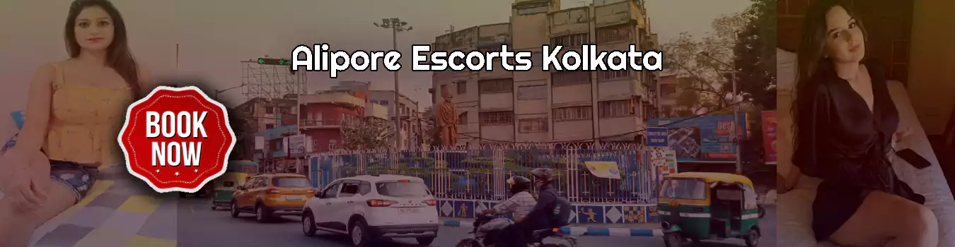 Alipore Escorts Kolkata Escorts in Alipore