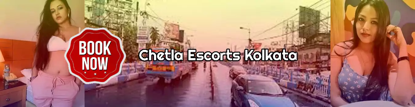 Escorts in Chetla Escorts in Chetla