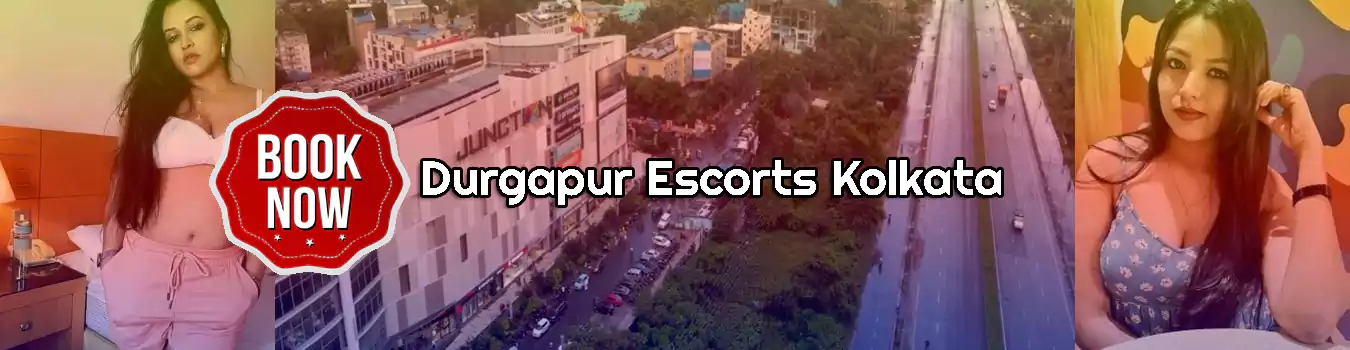 Durgapur Escorts Kolkata Escorts in Durgapur