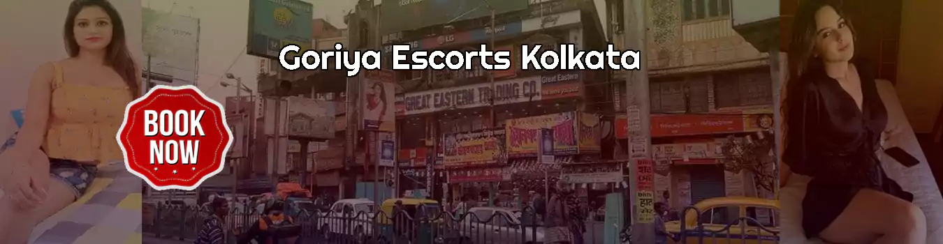 Goriya Escorts Kolkata Escorts In Goriya