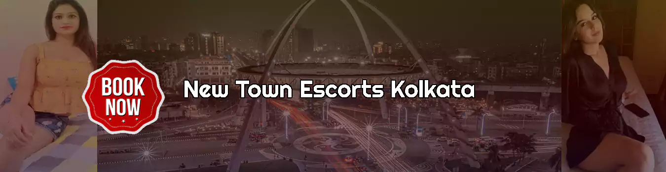 New Town Escorts Kolkata Escorts in New Town