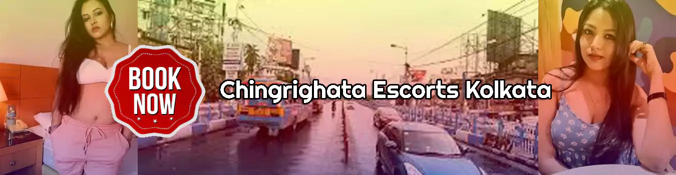 Best Chingrighata Escorts